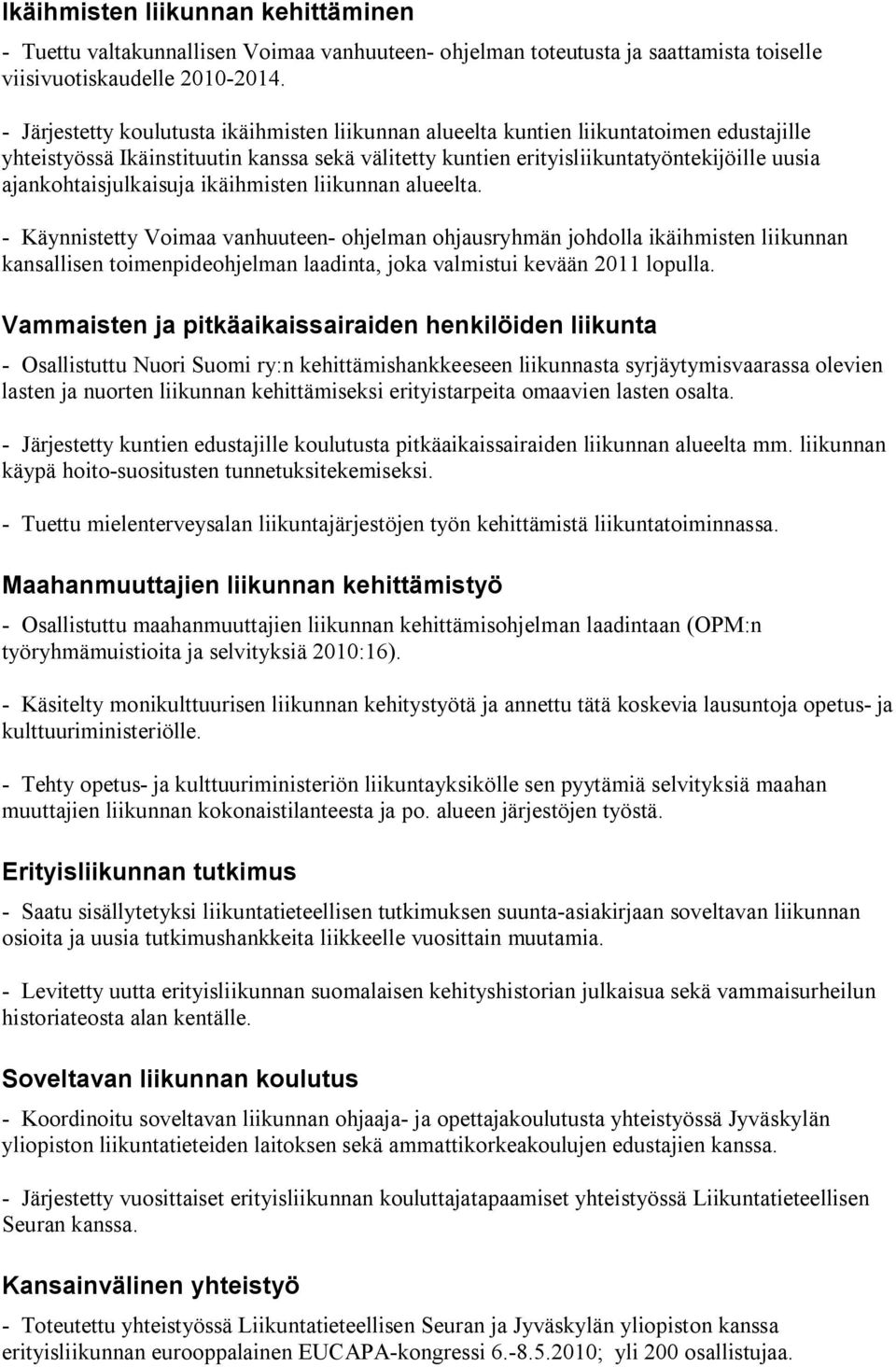 ajankohtaisjulkaisuja ikäihmisten liikunnan alueelta.