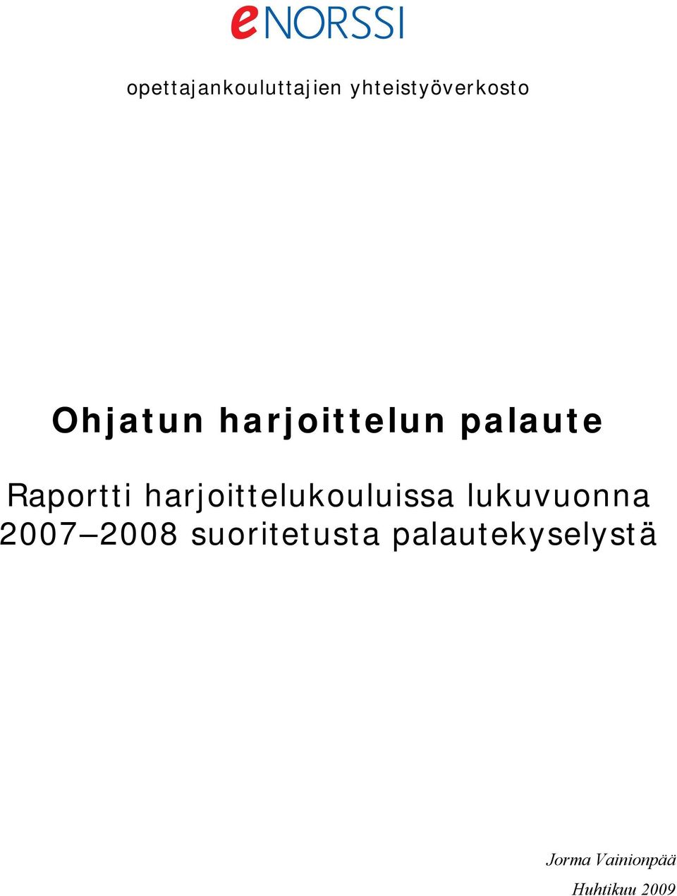 harjoittelukouluissa lukuvuonna 2007 2008