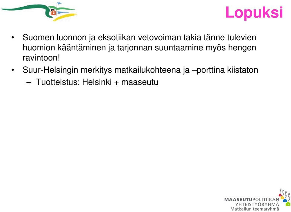 suuntaamine myös hengen ravintoon!
