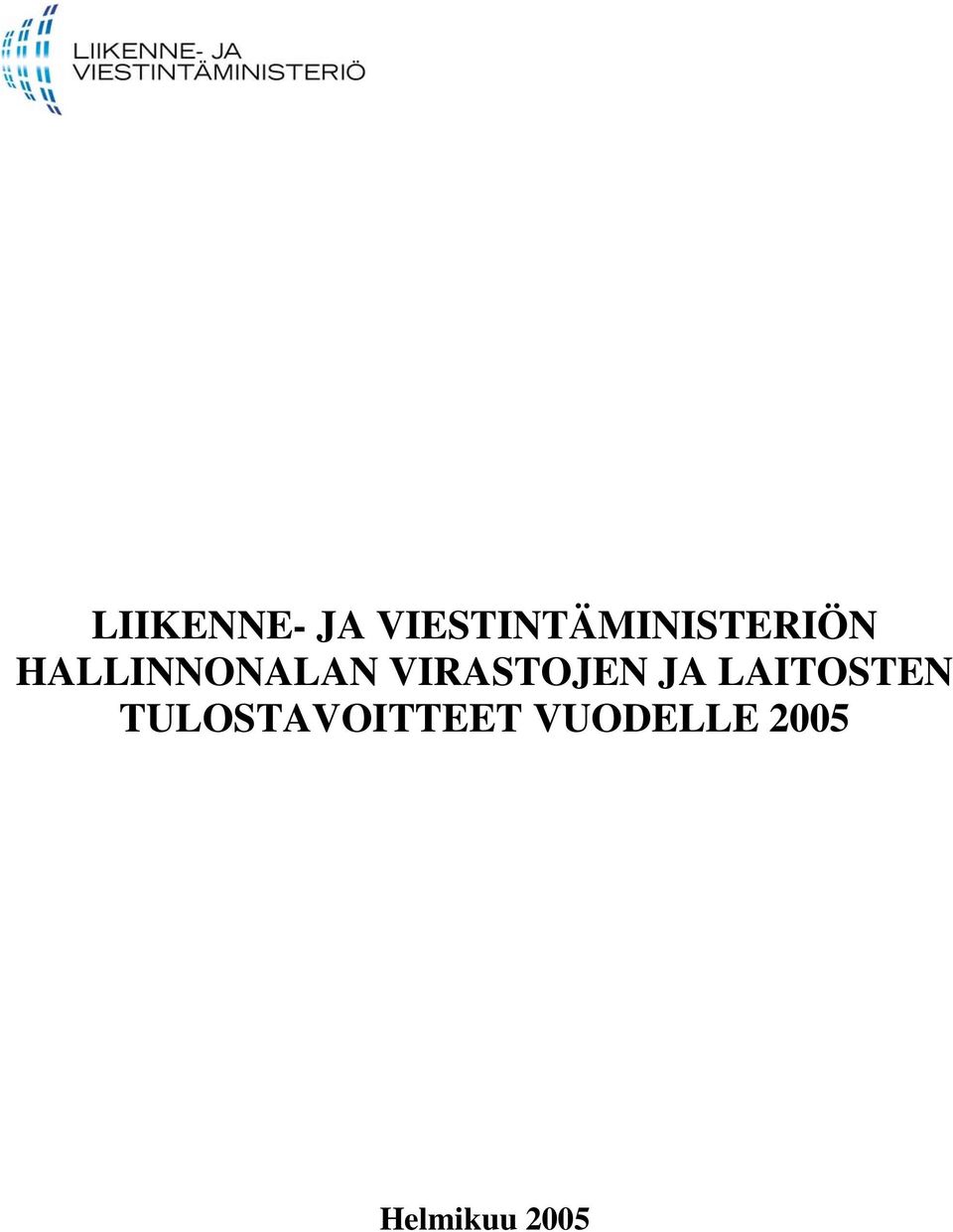 HALLINNONALAN VIRASTOJEN JA