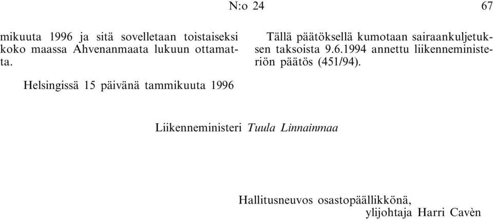 1994 annettu liikenneministeriön päätös (451/94).