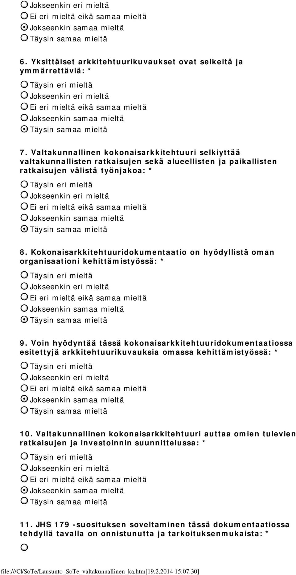 Kokonaisarkkitehtuuridokumentaatio on hyödyllistä oman organisaationi kehittämistyössä: * 9.