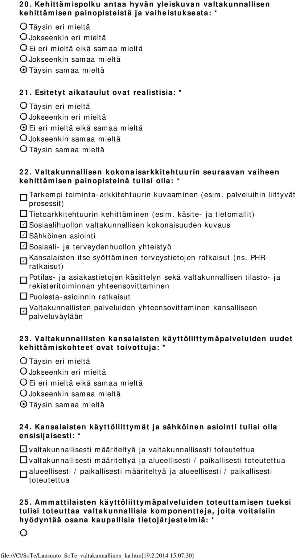 palveluihin liittyvät prosessit) Tietoarkkitehtuurin kehittäminen (esim.