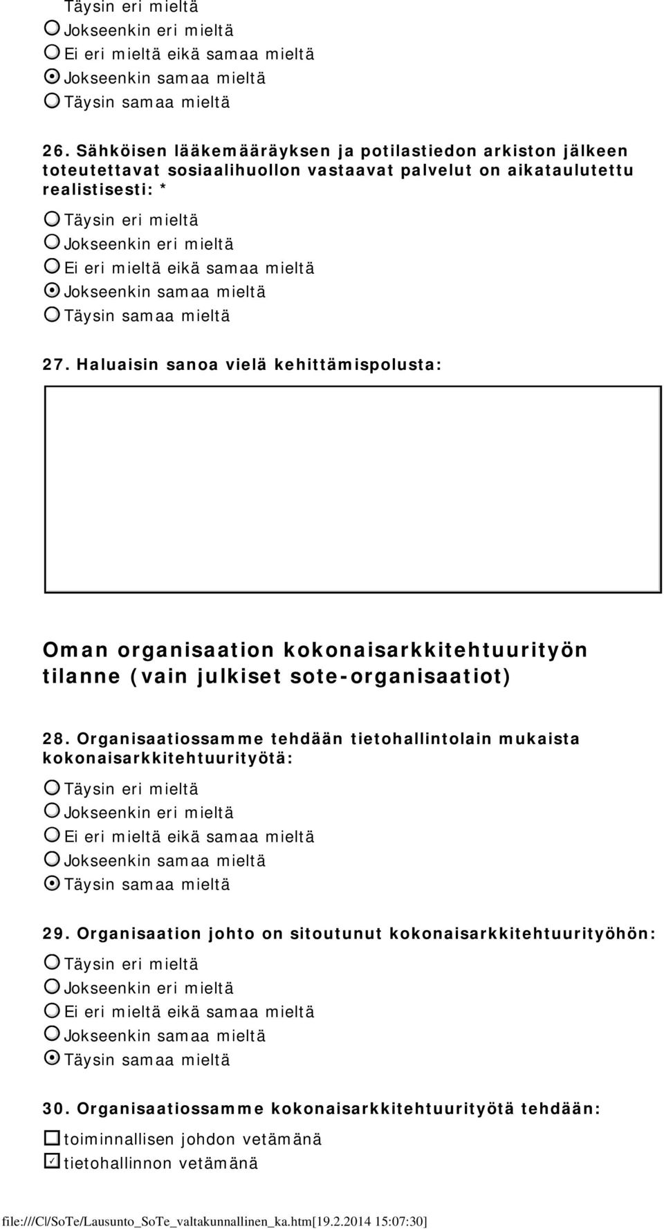 Haluaisin sanoa vielä kehittämispolusta: Oman organisaation kokonaisarkkitehtuurityön tilanne (vain julkiset sote-organisaatiot) 28.