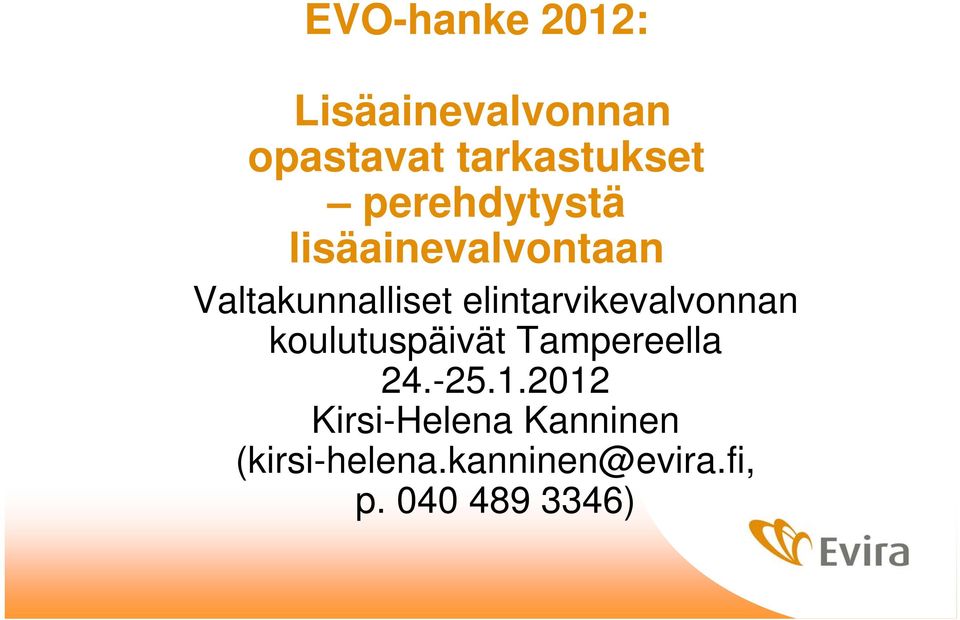 elintarvikevalvonnan koulutuspäivät Tampereella 24.-25.1.