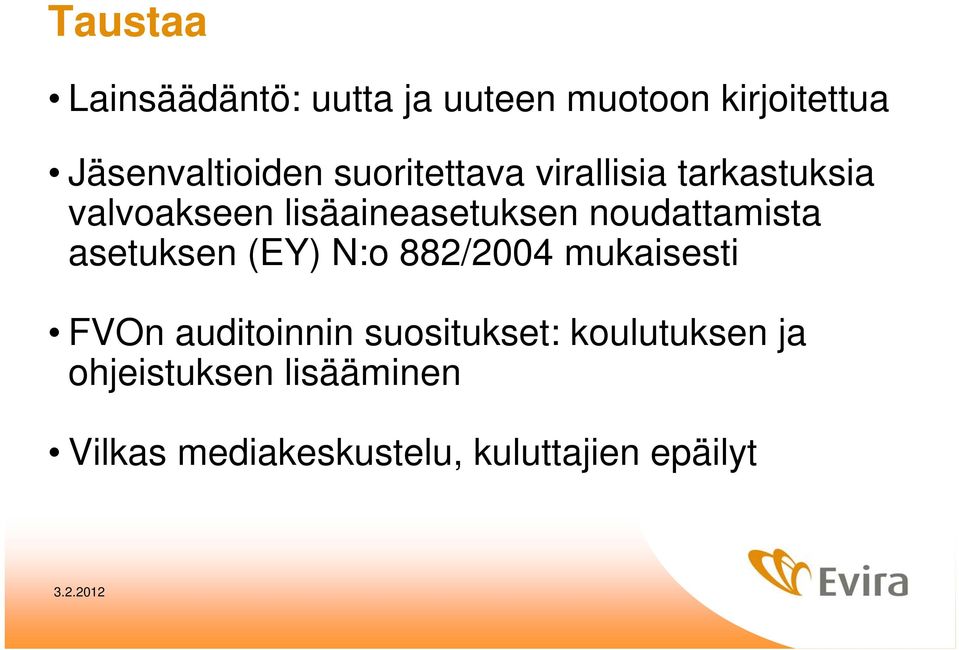 noudattamista asetuksen (EY) N:o 882/2004 mukaisesti FVOn auditoinnin