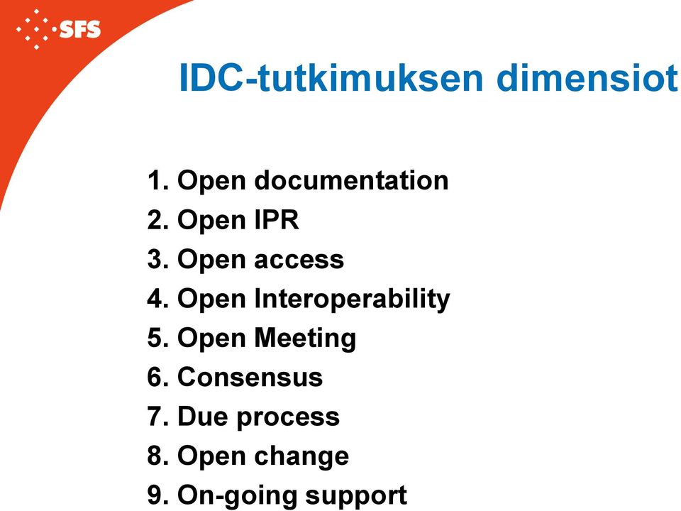 Open access 4. Open Interoperability 5.