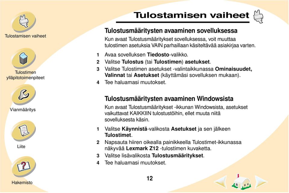 4 Tee haluamasi muutokset.