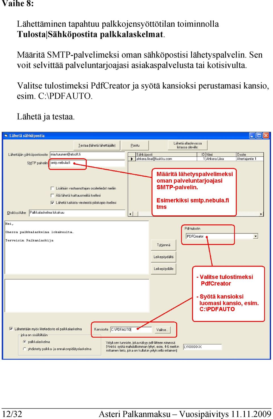 Sen voit selvittää palveluntarjoajasi asiakaspalvelusta tai kotisivulta.