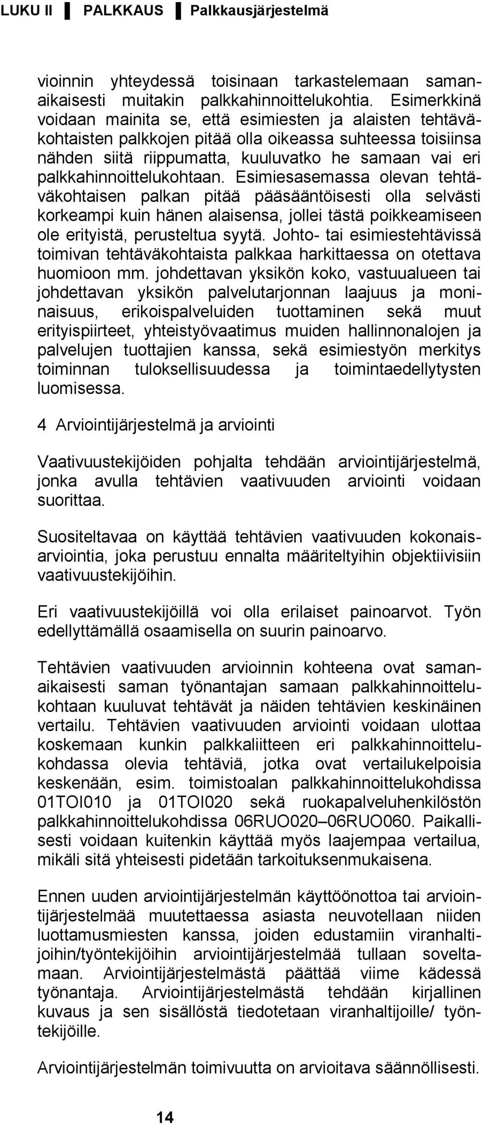 palkkahinnoittelukohtaan.