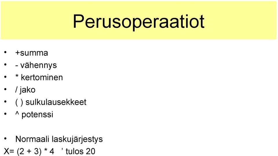 sulkulausekkeet ^ potenssi