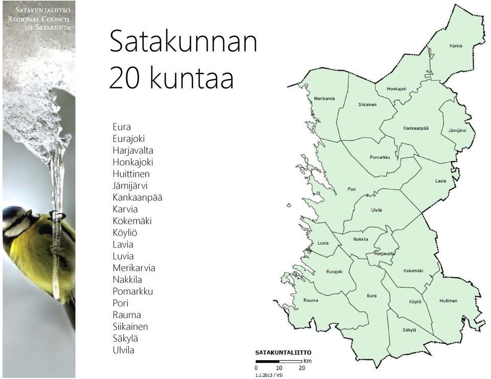 Karvia Kokemäki Köyliö Lavia Luvia Merikarvia