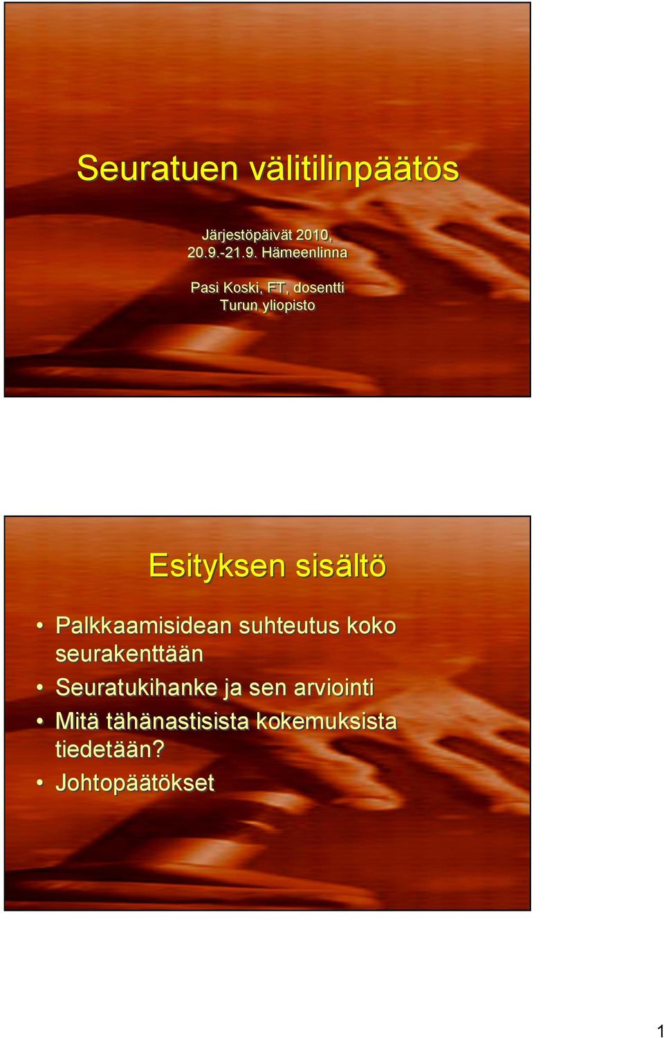 Esityksen sisältö Palkkaamisidean suhteutus koko seurakenttään