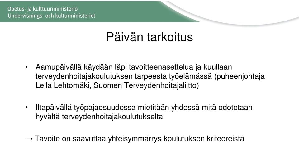 Suomen Terveydenhoitajaliitto) Iltapäivällä työpajaosuudessa mietitään yhdessä mitä