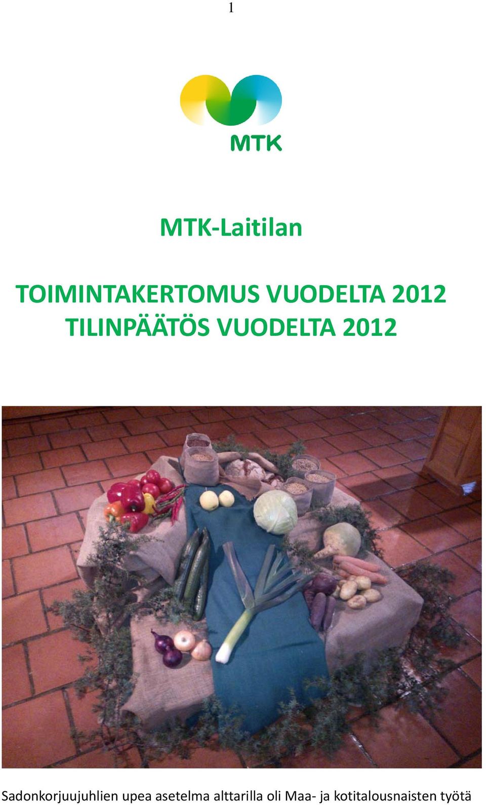 2012 Sadonkorjuujuhlien upea asetelma