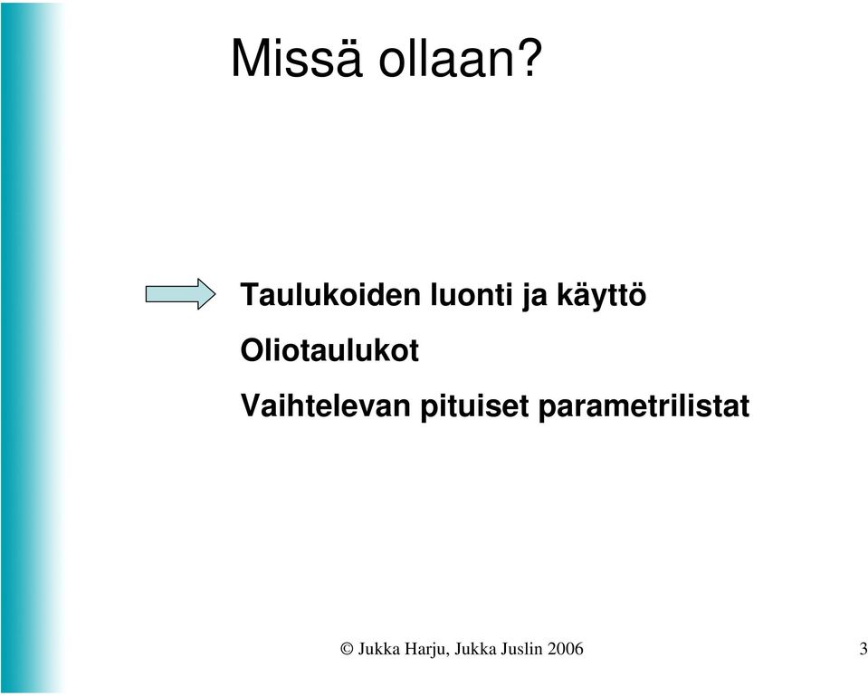 Oliotaulukot Vaihtelevan