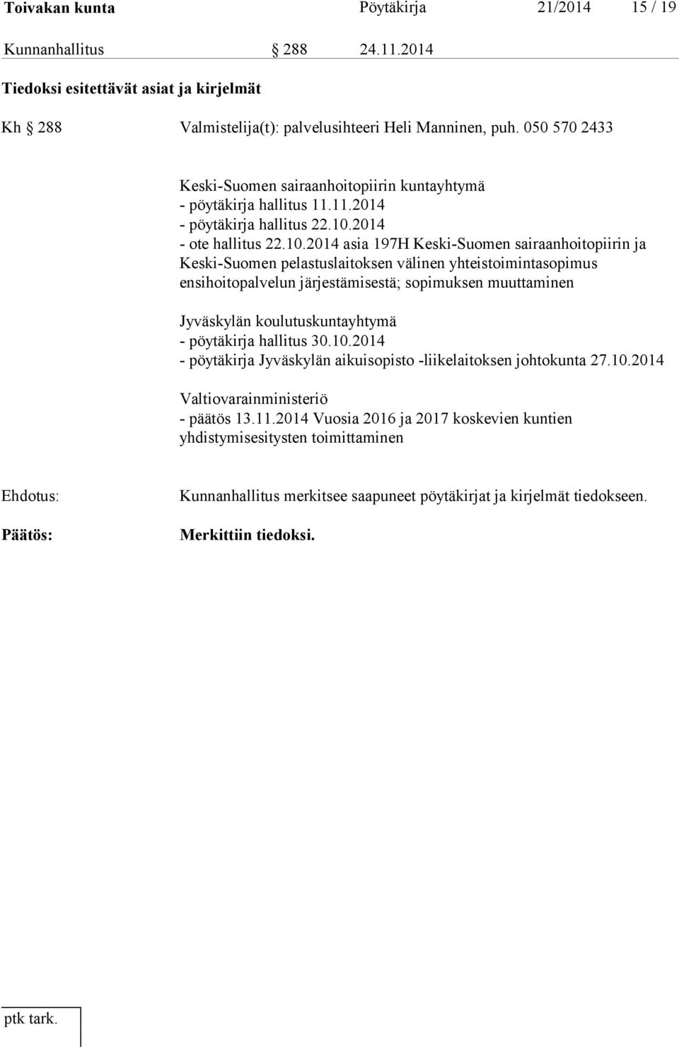2014 - ote hallitus 22.10.