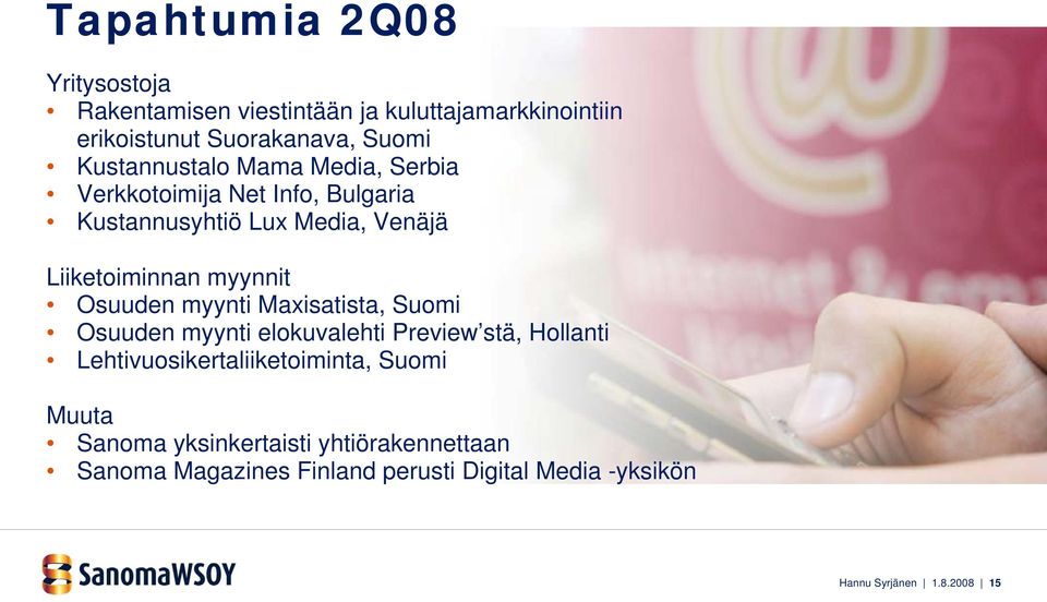 myynnit Osuuden myynti Maxisatista, Suomi Osuuden myynti elokuvalehti Preview stä, Hollanti