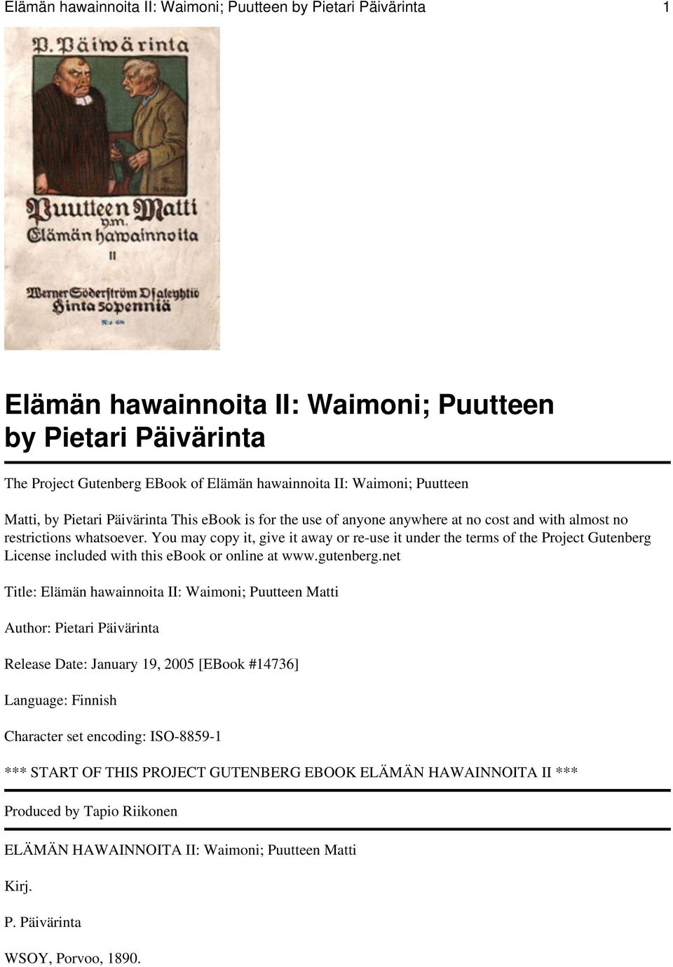 You may copy it, give it away or re-use it under the terms of the Project Gutenberg License included with this ebook or online at www.gutenberg.