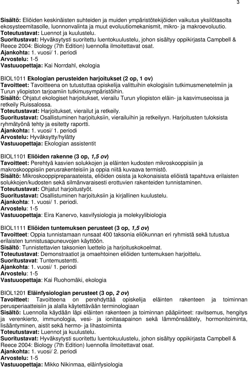 Ajankohta: 1. vuosi/ 1.