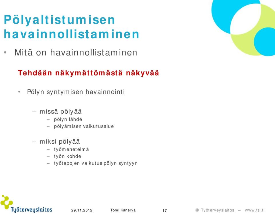 syntymisen havainnointi missä pölyää pölyn lähde pölyämisen