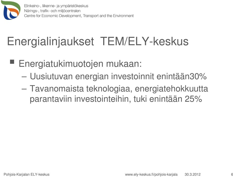 teknologiaa, energiatehokkuutta parantaviin investointeihin, tuki