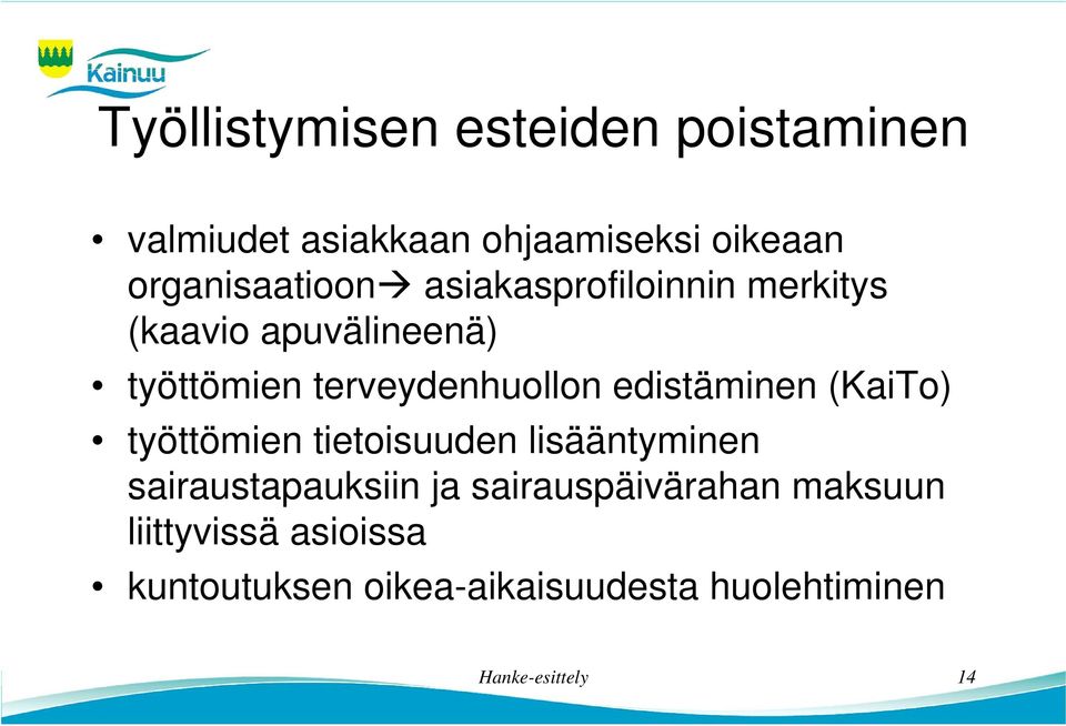 terveydenhuollon edistäminen (KaiTo) työttömien tietoisuuden lisääntyminen