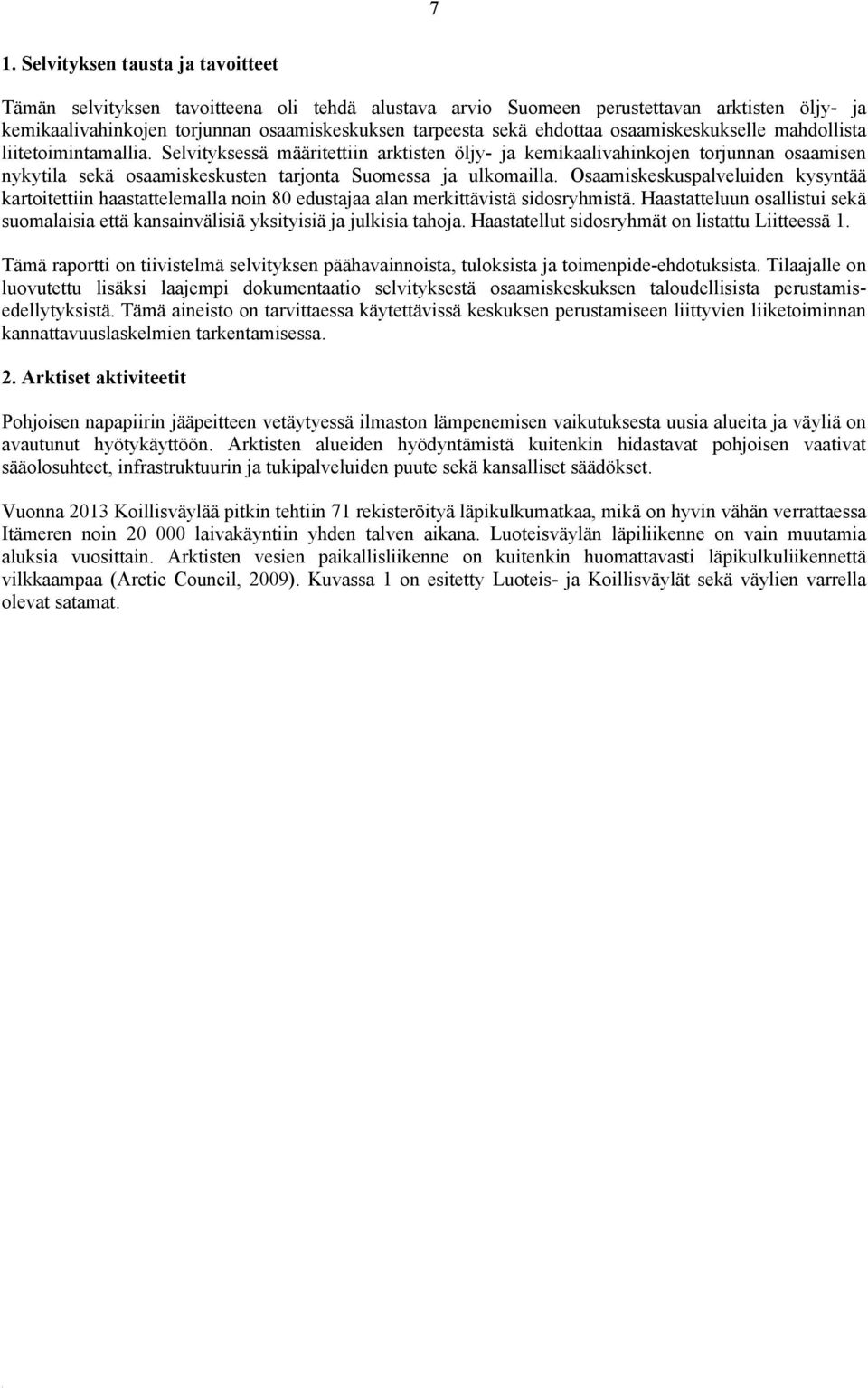 osaamiskeskukselle mahdollista liitetoimintamallia.