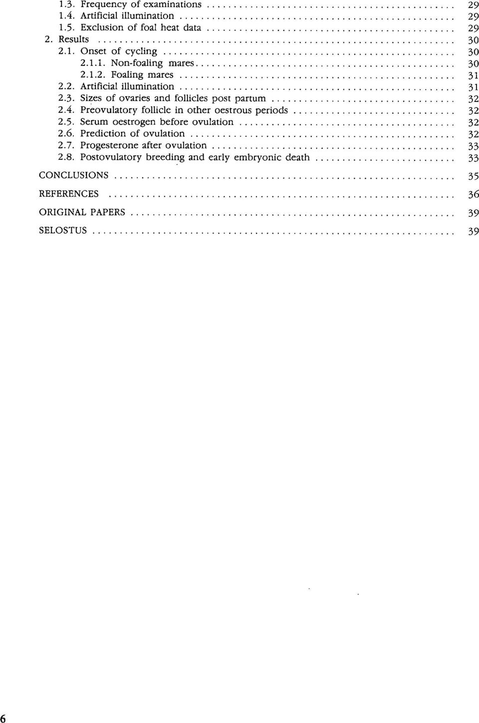 Preovulatory follicle in other oestrous periods 32 2.5. Serum oestrogen before ovulation 32 2.6. Prediction of ovulation 32 2.7.