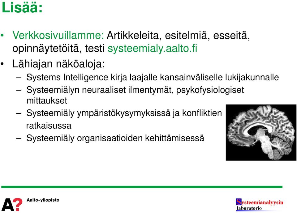 fi Lähiajan näköaloja: Systems Intelligence kirja laajalle kansainväliselle lukijakunnalle