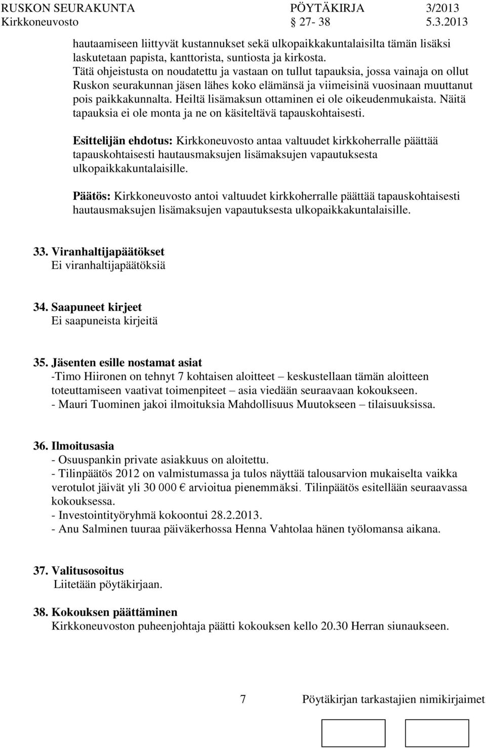 Heiltä lisämaksun ottaminen ei ole oikeudenmukaista. Näitä tapauksia ei ole mta ja ne käsiteltävä tapauskohtaisesti.