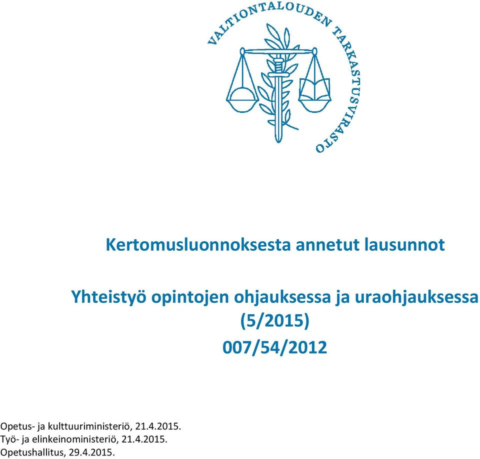 007/54/2012 Opetus- ja kulttuuriministeriö, 21.4.2015.