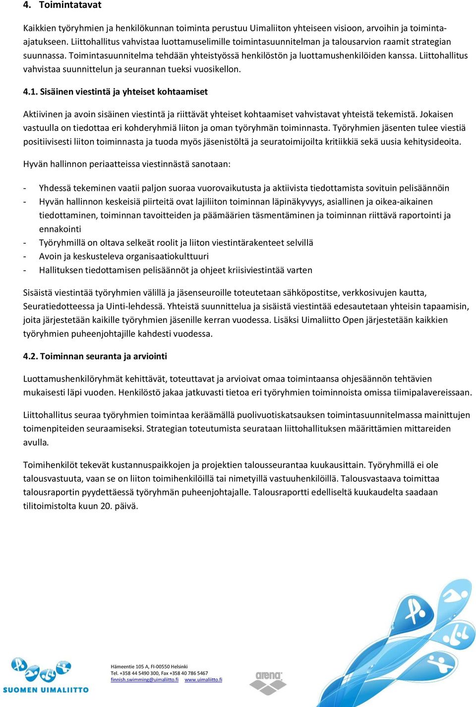 Liittohallitus vahvistaa suunnittelun ja seurannan tueksi vuosikellon. 4.1.