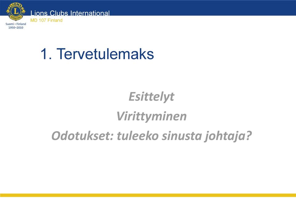 Tervetulemaks Esittelyt