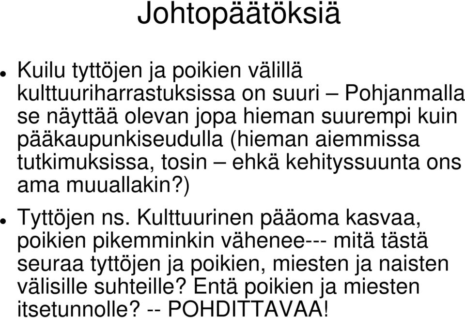 ons ama muuallakin?) Tyttöjen ns.