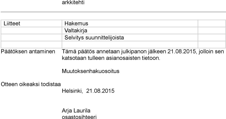 2015, jolloin sen katsotaan tulleen asianosaisten tietoon.