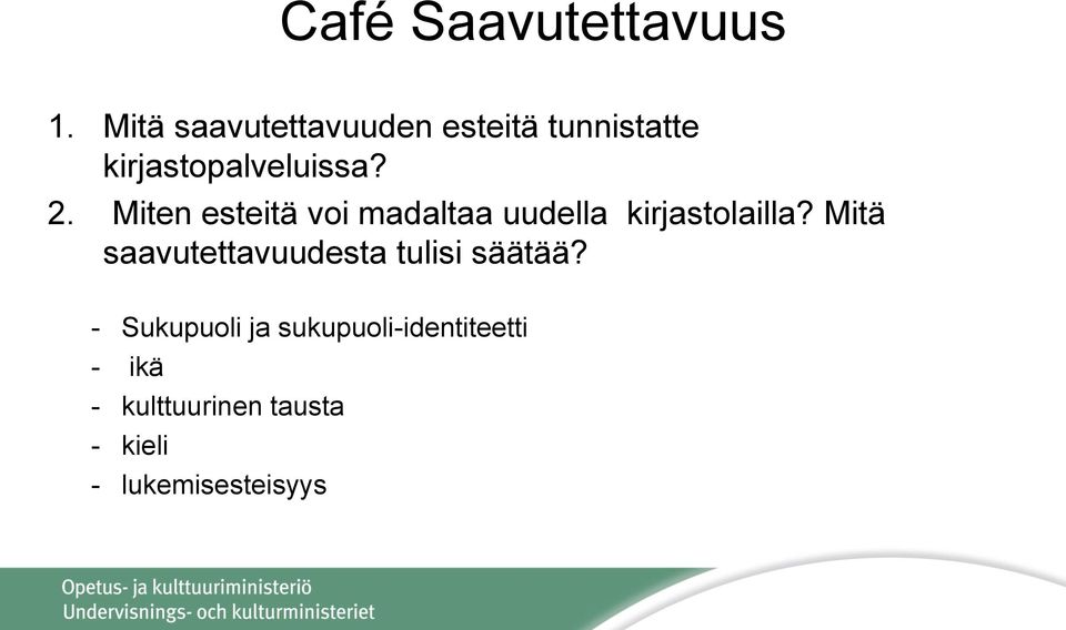 Miten esteitä voi madaltaa uudella kirjastolailla?