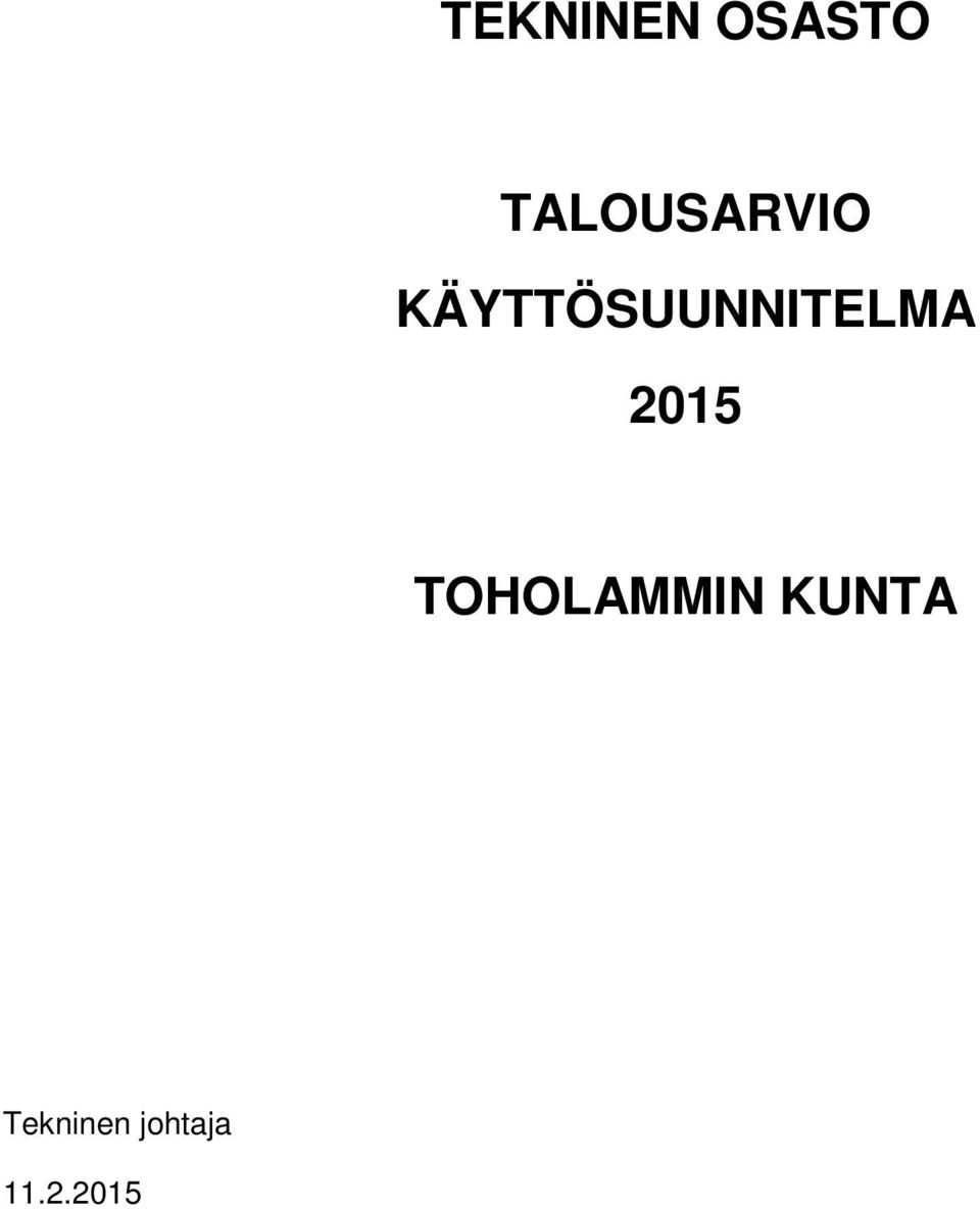 KÄYTTÖSUUNNITELMA 2015