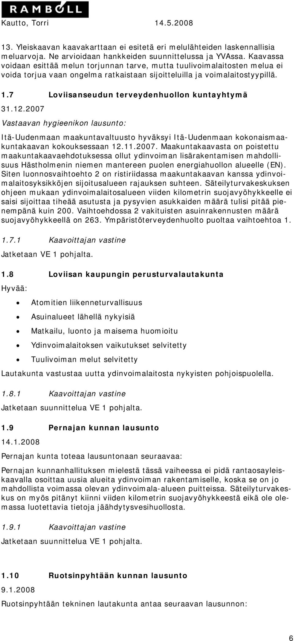 7 Loviisanseudun terveydenhuollon kuntayhtymä 31.12.2007 