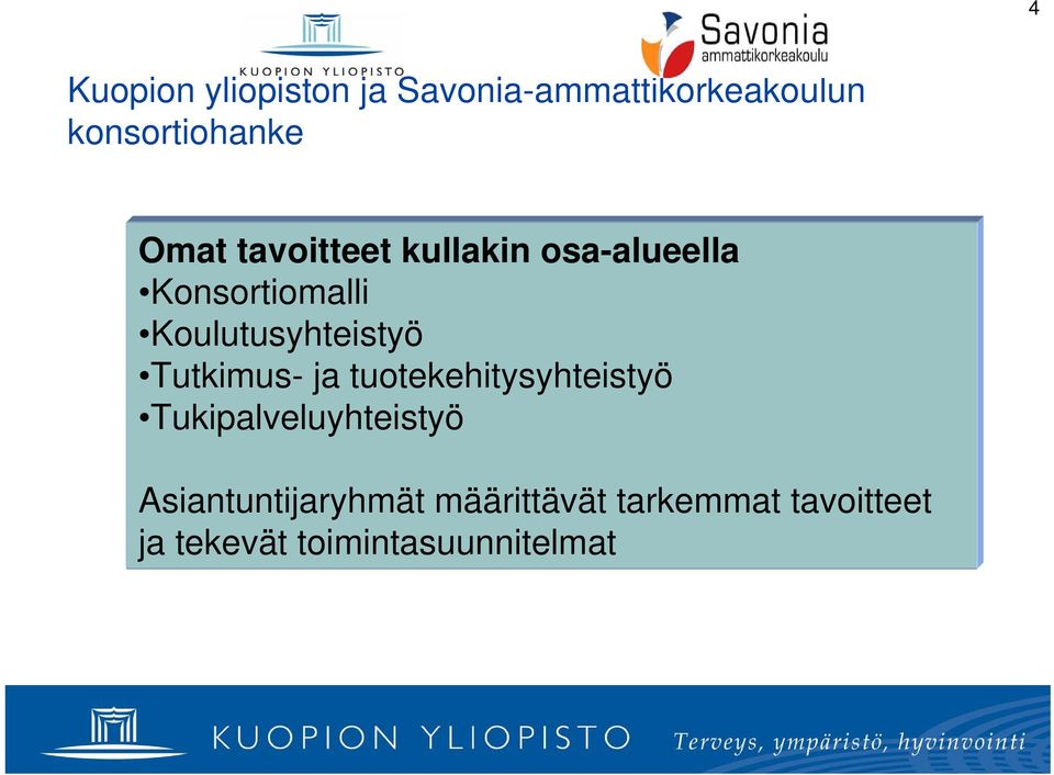 Koulutusyhteistyö Tutkimus- ja tuotekehitysyhteistyö