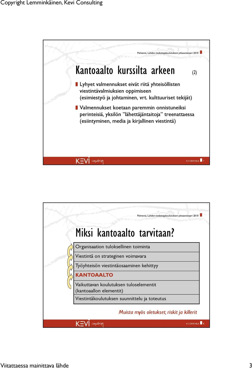 11.2010 HLA 7 Miksi kantoaalto tarvitaan?