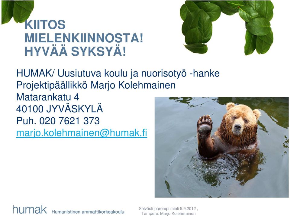 Projektipäällikkö Marjo Kolehmainen Matarankatu