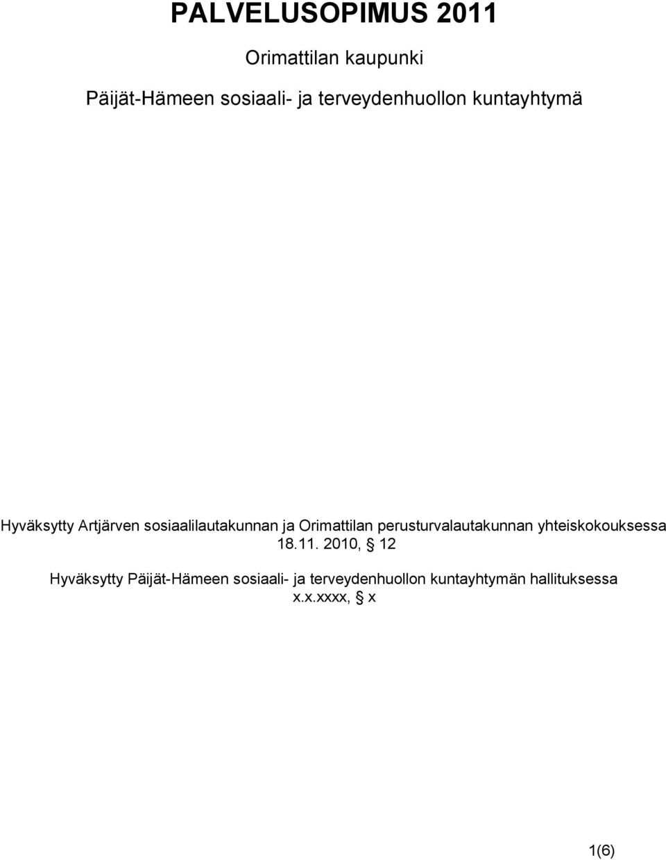 Orimattilan perusturvalautakunnan yhteiskokouksessa 18.11.