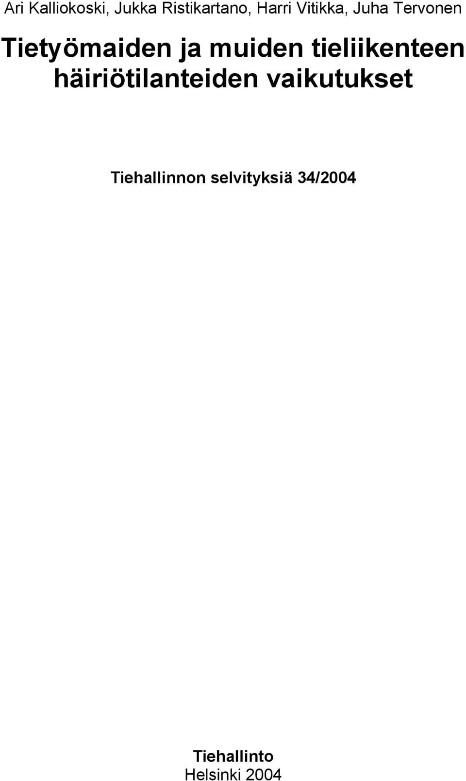 tieliikenteen häiriötilanteiden vaikutukset