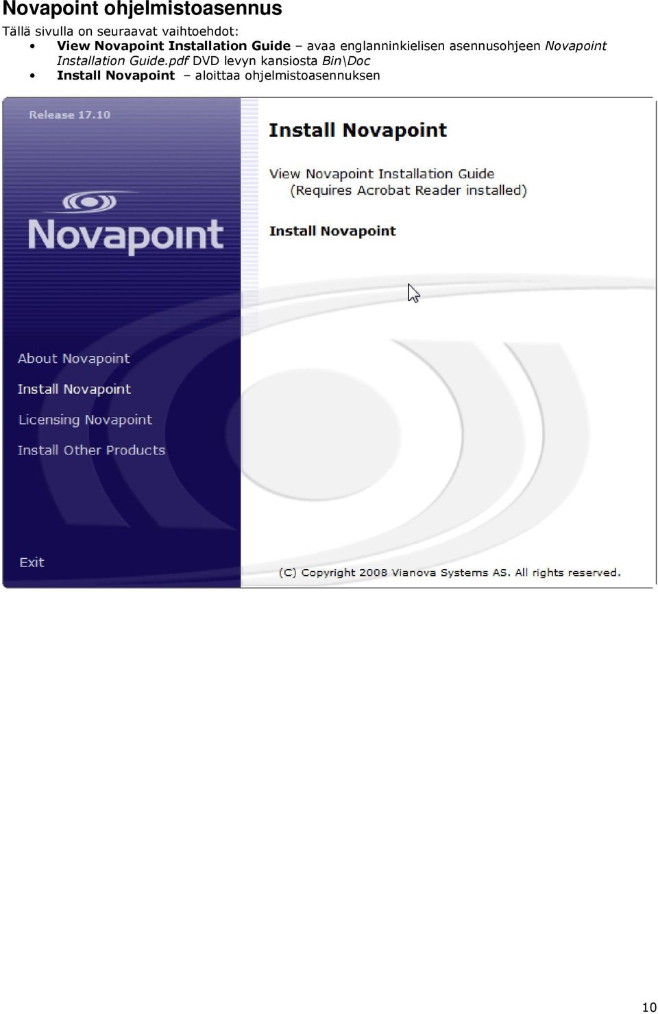englanninkielisen asennusohjeen Novapoint Installation Guide.