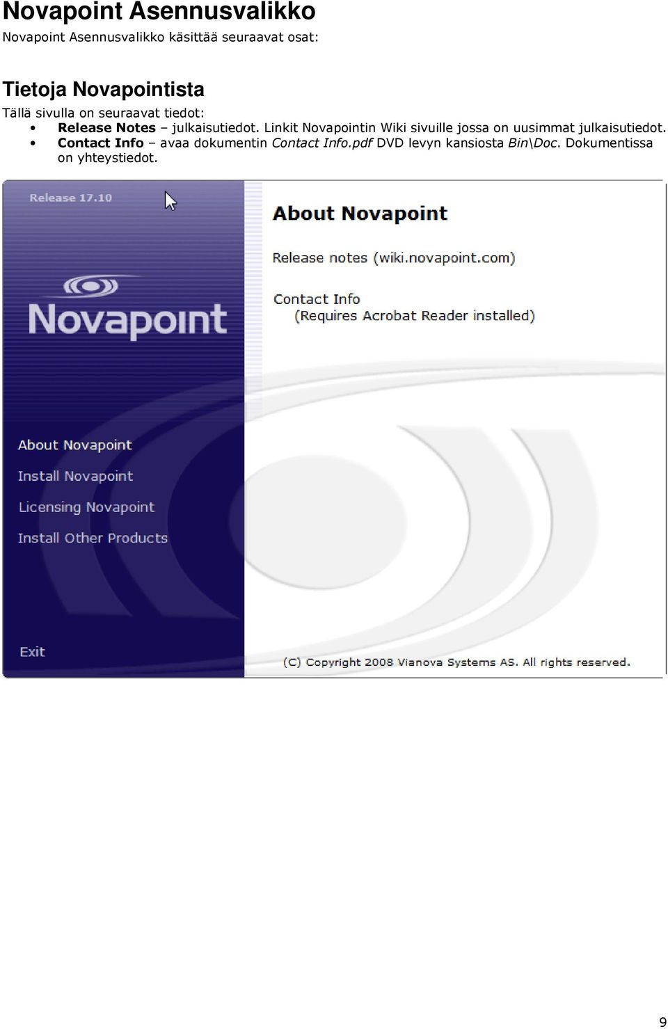Linkit Novapointin Wiki sivuille jossa on uusimmat julkaisutiedot.
