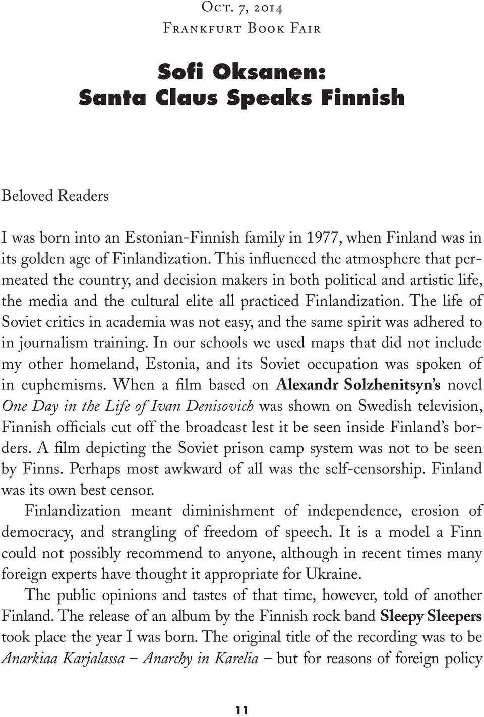 The life of Soviet critics in academia was not easy, and the same spirit was adhered to in journalism training.