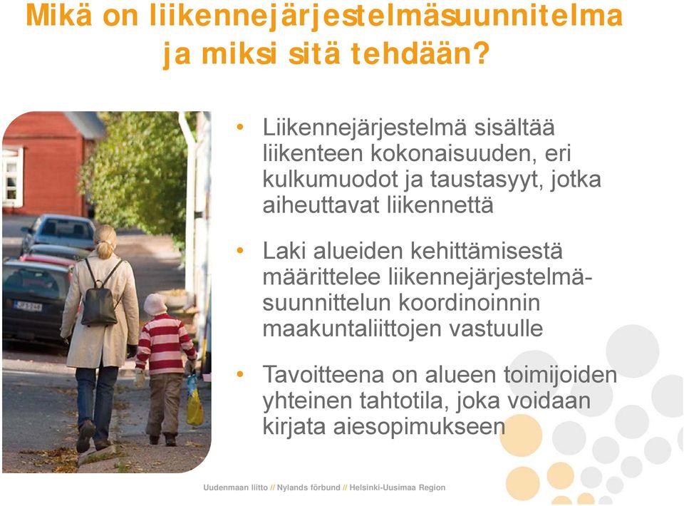 aiheuttavat liikennettä Laki alueiden kehittämisestä määrittelee