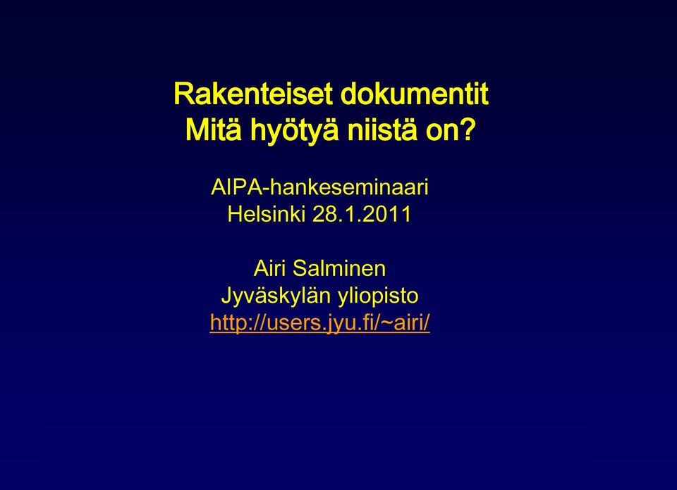 2011 Airi Salminen Jyväskylän yliopisto http://users.