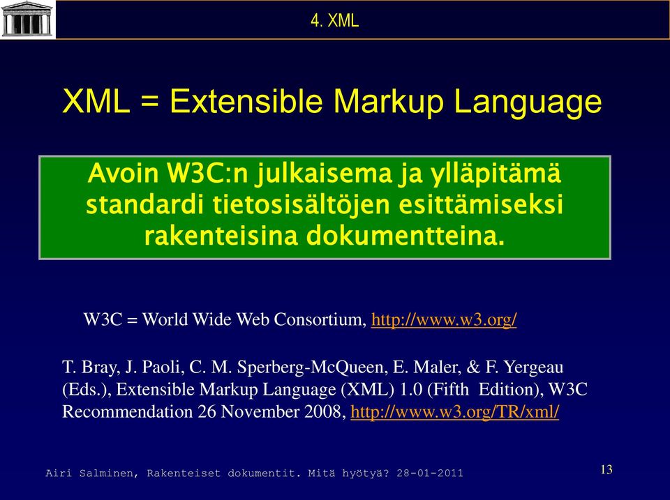 Paoli, C. M. Sperberg-McQueen, E. Maler, & F. Yergeau (Eds.), Extensible Markup Language (XML) 1.